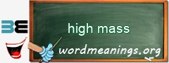 WordMeaning blackboard for high mass